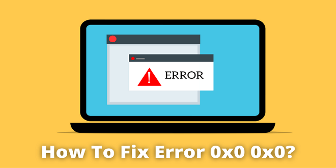 How do I fix Error 0x0 or 0x0 Permanently